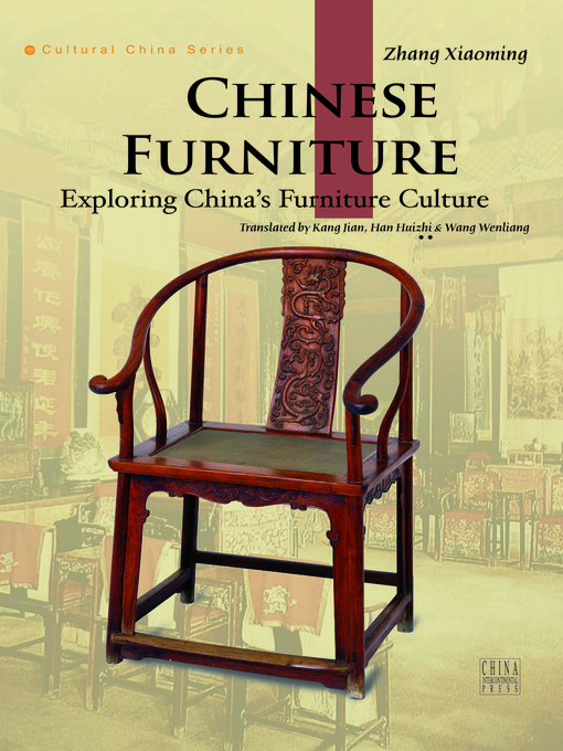 Title details for Chinese Furniture（中国家具） by Zhang Xiaoming - Available